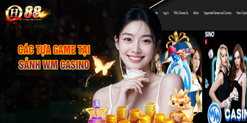 Các Tựa Game Tại Sảnh WM Casino
