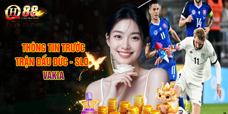 Thông Tin Trước Trận Đấu Đức - Slovakia