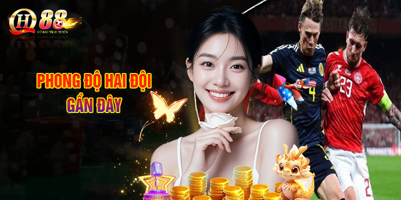 Phong Độ Hai Đội Gần Đây