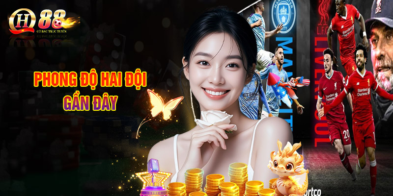 Phong Độ Hai Đội Gần Đây