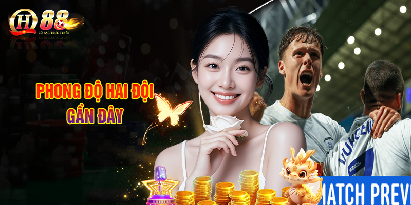 Phong Độ Hai Đội Gần Đây