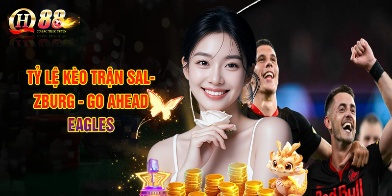 Tỷ Lệ Kèo Trận Salzburg - Go Ahead Eagles