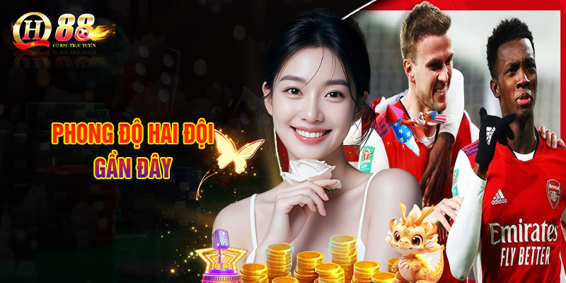 Phong Độ Hai Đội Gần Đây